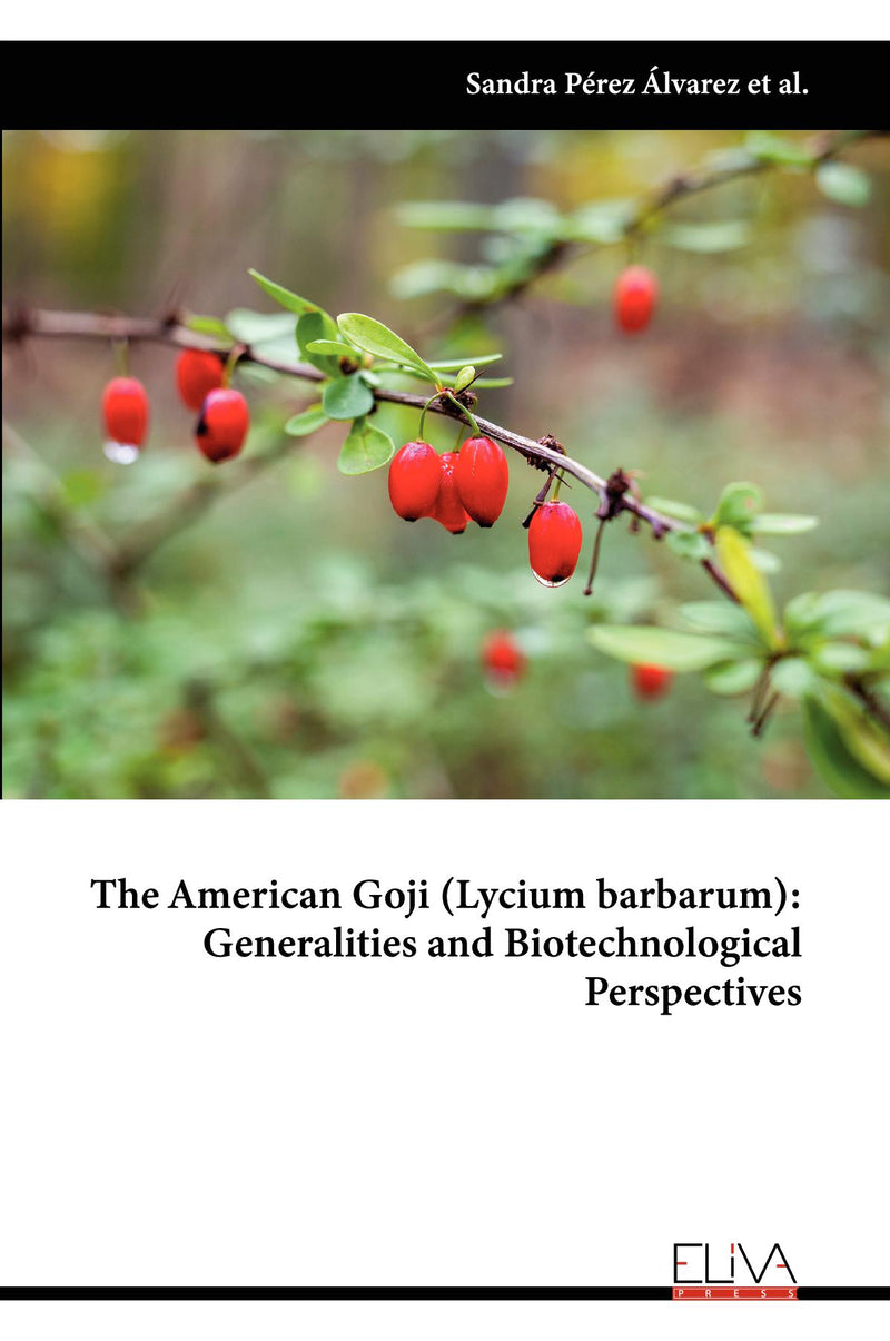 The American Goji (Lycium barbarum): Generalities and Biotechnological Perspectives