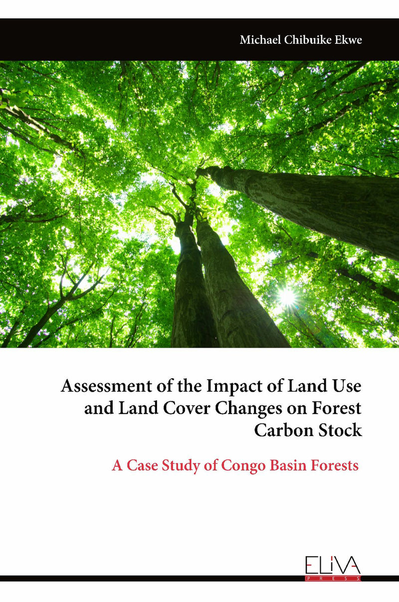Assessment of the Impact of Land Use and Land Cover Changes on Forest Carbon Stock
