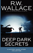 Deep Dark Secrets