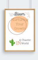 Bloom: Nurturing Your Growth In A Chaotic World