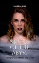 Sirens of the Abyss - Temptations from the Deep