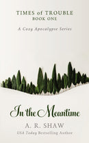 Times of Trouble, Book 1 - In the Meantime