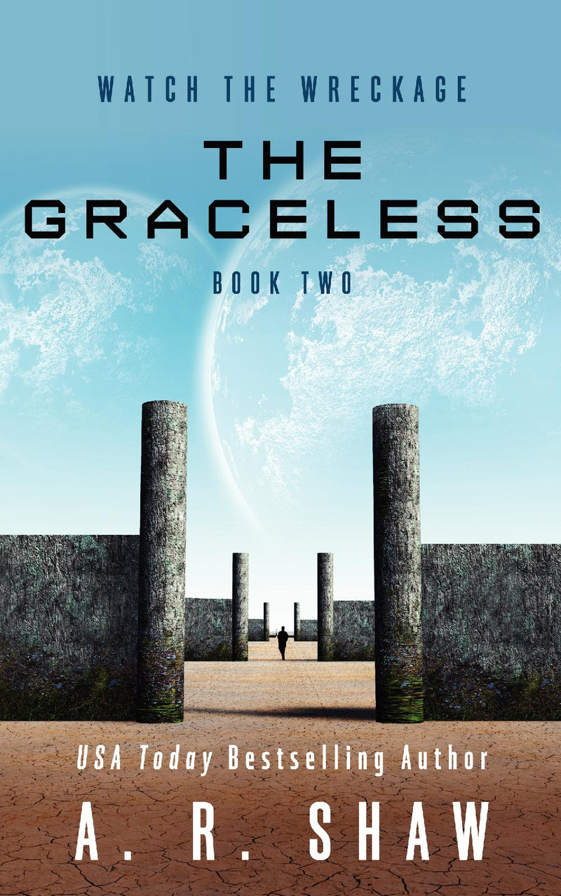 Watch the Wreckage, Book 2 - The Graceless