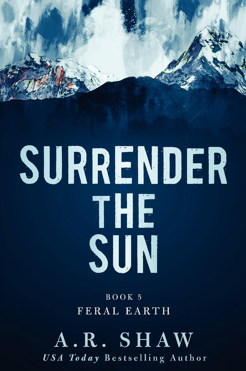 Surrender the Sun, Book 5 - Feral Earth