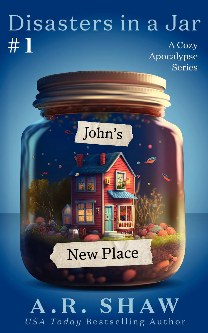 Disasters in a Jar, Book 1 - John's New Place