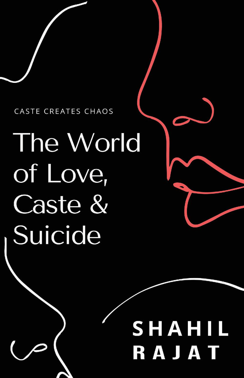 The World of Love, Caste & Suicide