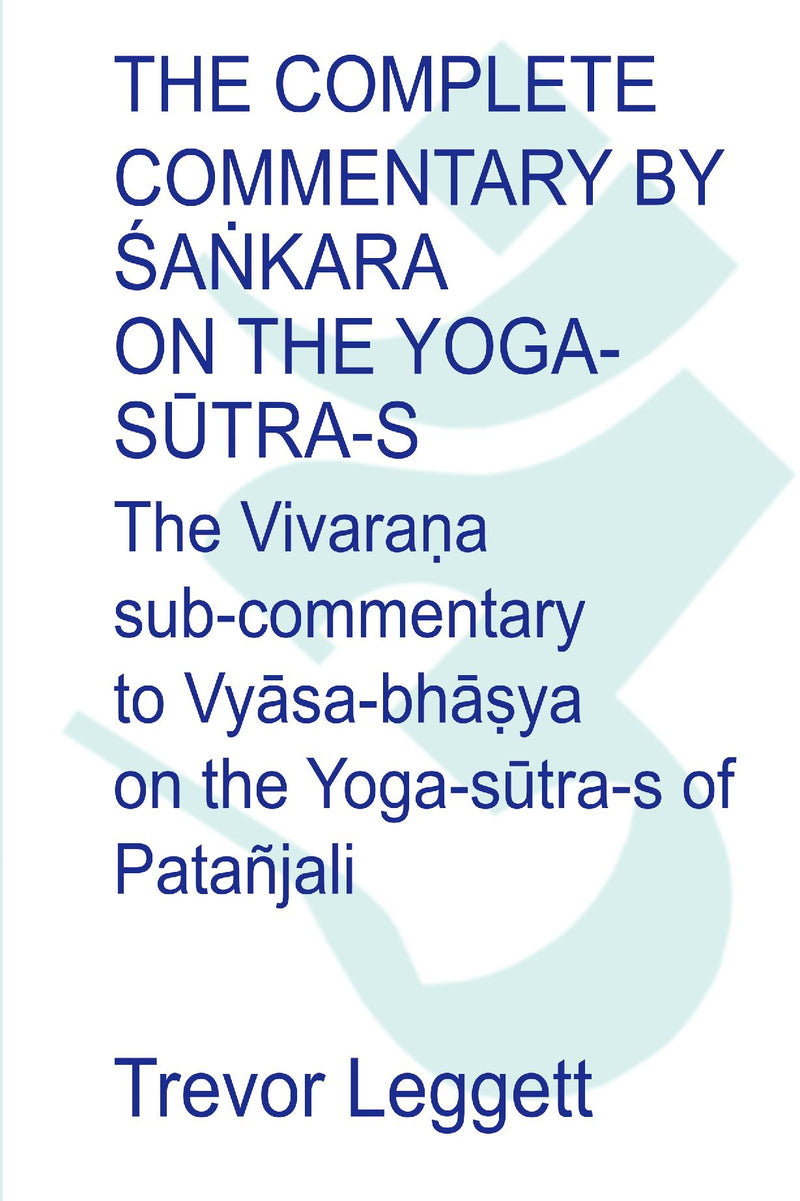 The Complete Commentary by Sa?kara on the Yoga Sutra-s
