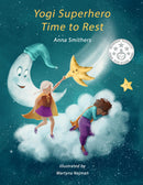 Yogi Superhero Time to Rest - A children's book about rest, mindfulness and relaxation.