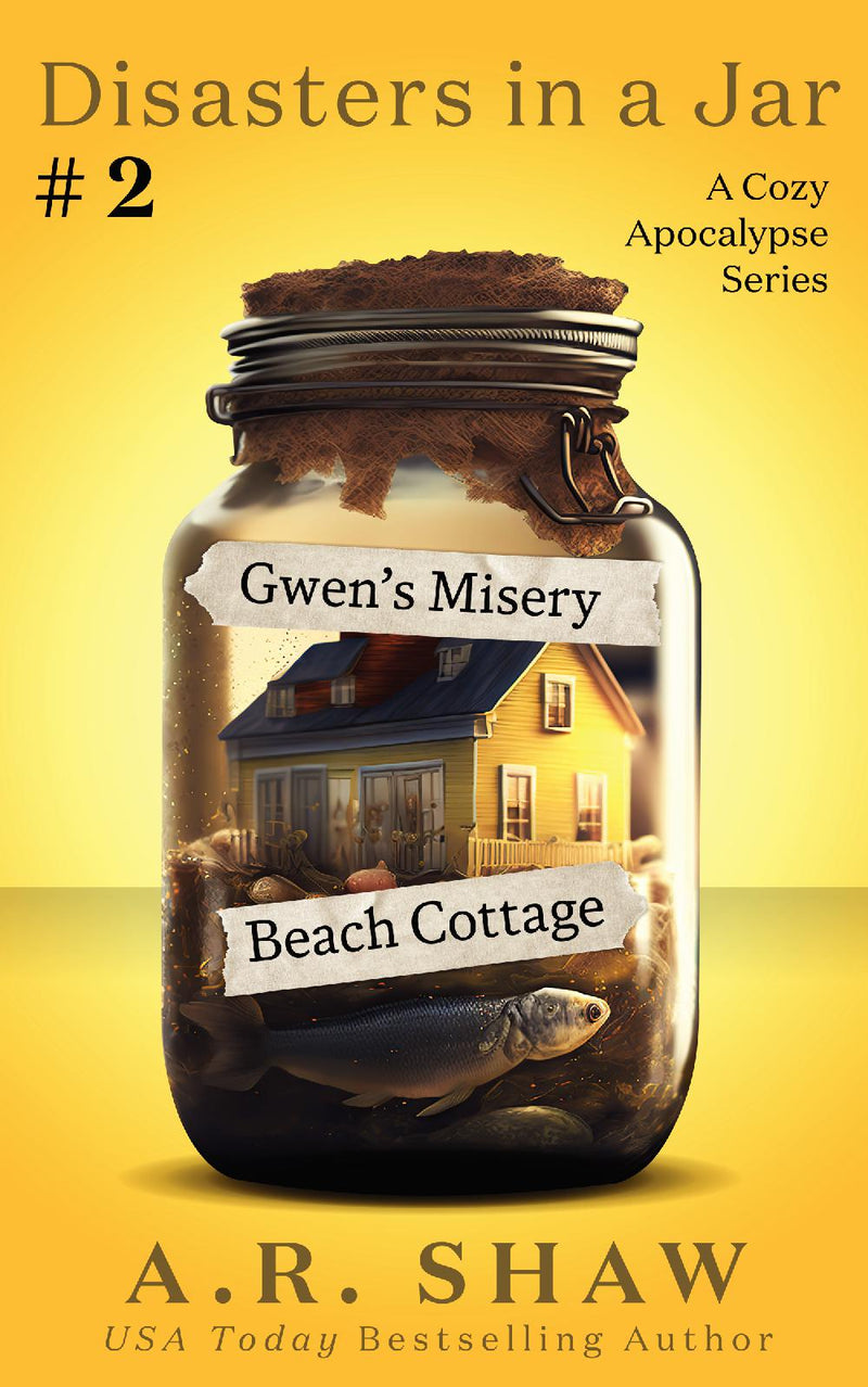 Disasters in a Jar, Book 2 - Gwen's Misery Beach Cottage