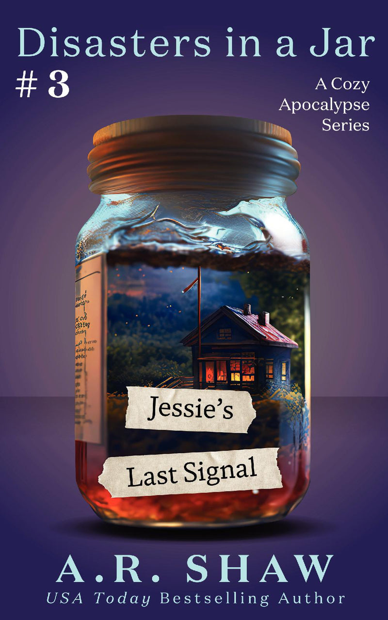 Disasters in a Jar, Book 3 - Jessie's Last Signal