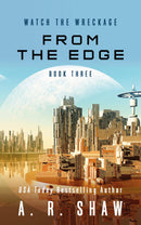 Watch the Wreckage, Book 3 - From the Edge