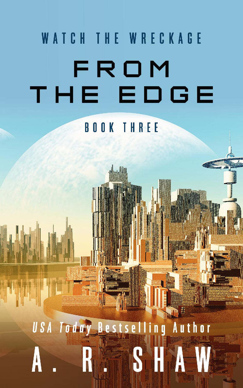 Watch the Wreckage, Book 3 - From the Edge