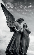 The Quiet Spirit : I'm not broken yet silent.