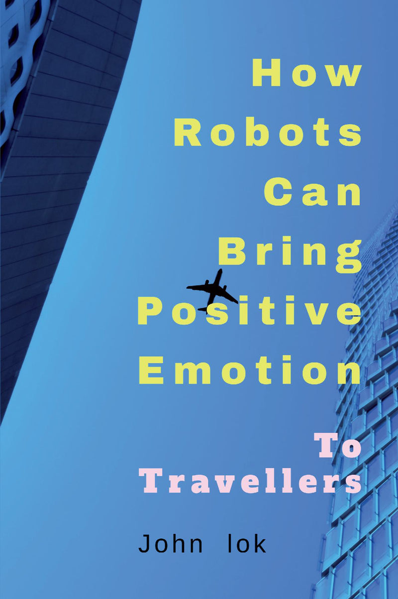 How Robots Can Bring Positive Emotion : To Travellers