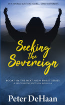 Seeking the Sovereign - A Speculative Fiction Novella