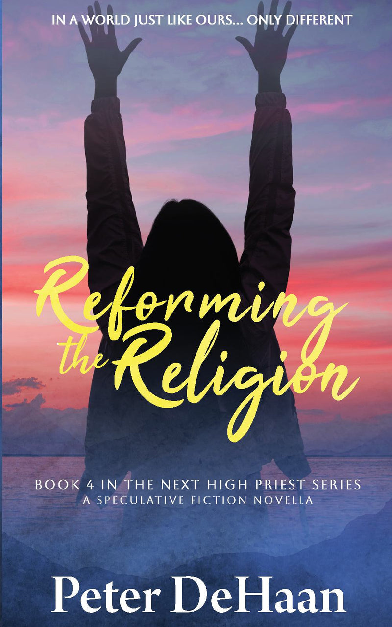 Reforming the Religion - A Speculative Fiction Novella