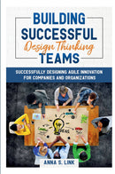 Building Successful Design Thinking Teams