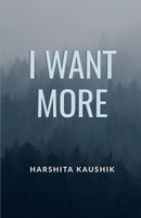 I Want More