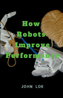 How Robots Improve Performance
