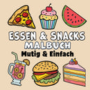 Essen & Snacks Mutig & Einfach Malbuch