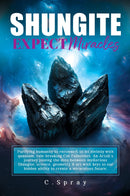 SHUNGITE: Expect Miracles