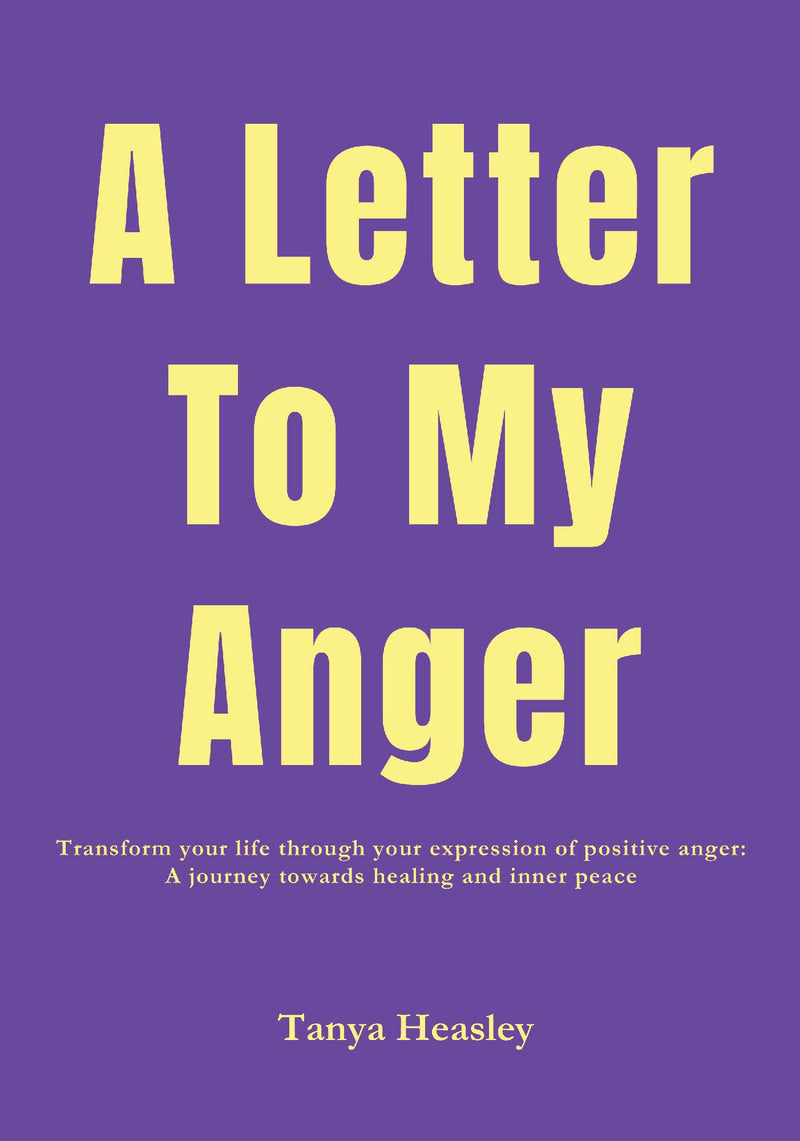 A Letter To My Anger