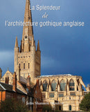 La Splendeur de l’architecture gothique anglaise