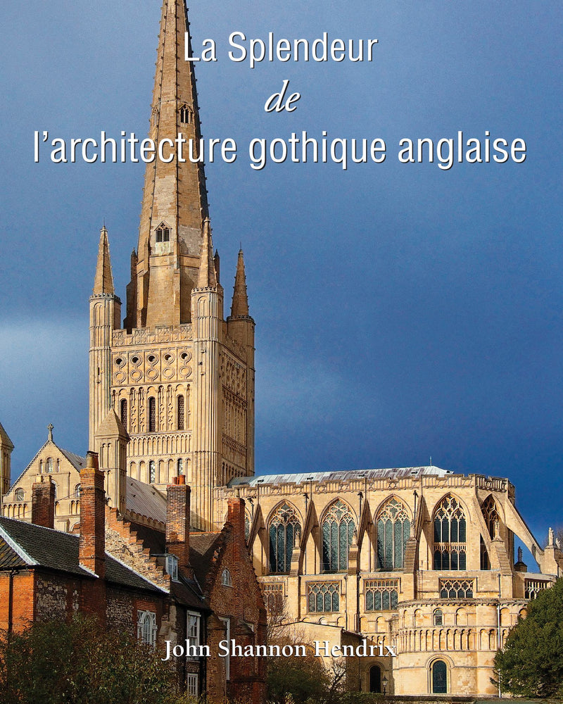 La Splendeur de l’architecture gothique anglaise