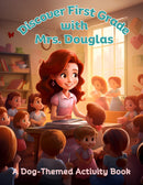 Discover First Grade with Mrs. Douglas