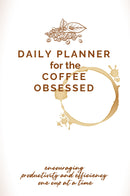 Daily Planner for the Coffee Obsessed