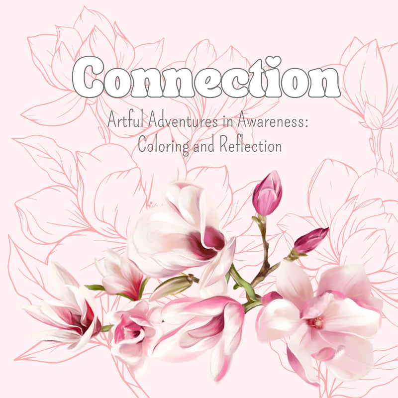 Artful Adventures in Awareness - Connection