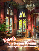Mimi’s Victorian Dream
