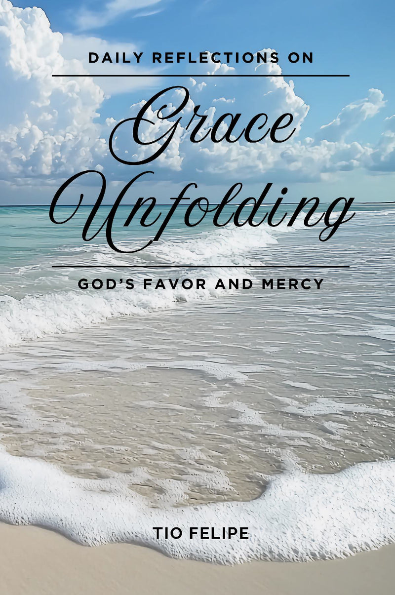 Grace Unfolding - Daily Reflections on God’s Favor and Mercy