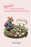 Mimi’s Mesmerizing Mice - Measured Moments 2025 Planner