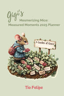 Gigi’s Mesmerizing Mice - Measured Moments 2025 Planner