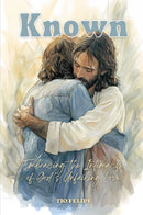 Known - Embracing the Intimacy of God’s Unfailing Love