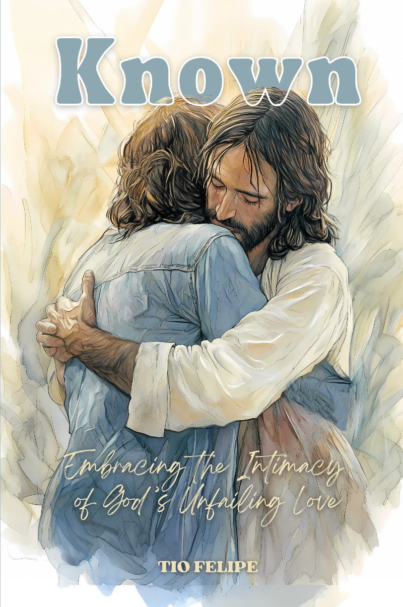 Known - Embracing the Intimacy of God’s Unfailing Love