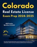 Colorado Real Estate License Exam Prep 2024-2025 All in One Colorado Real Estate License Study Guide for the Sales Associates and Brokers. With Test Prep Textbook And 650 Practice Test Questions 