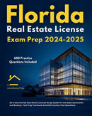 Florida Real Estate License Exam Prep 2024-2025 All in One Florida Real Estate License Study Guide for the Sales Associates and Brokers. Test Prep Textbook And 650 Practice Test Questions 