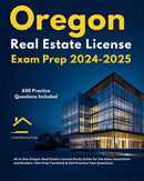 Oregon Real Estate License Exam Prep 2024-2025 All in One Oregon Real Estate License Study Guide for the Sales Associates & Brokers. Test Prep Textbook & 650 Practice Test Questions 