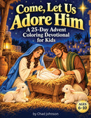 Come, Let Us Adore Him