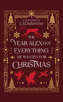 The Year Alex Got Everything He Wanted for Christmas