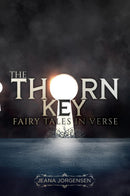 The Thorn Key: Fairy Tales in Verse