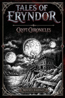 Tales of Eryndor: Crypt Chronicles