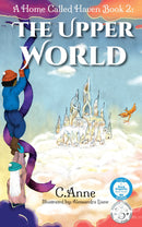 A Home Called Haven Book 2: The Upper World
