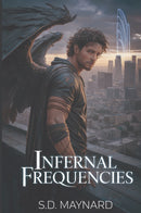 Infernal Frequencies - A Steamy Fallen Angel Paranormal Romance