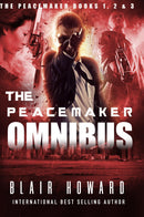 	The Peacemaker Omnibus: Books 1, 2 And 3