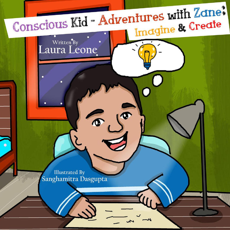 Conscious Kid-Adventures with Zane: Imagine & Create