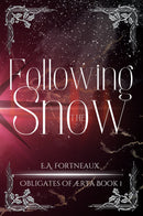 Following the Snow - The Obligates of Ærta Book 1