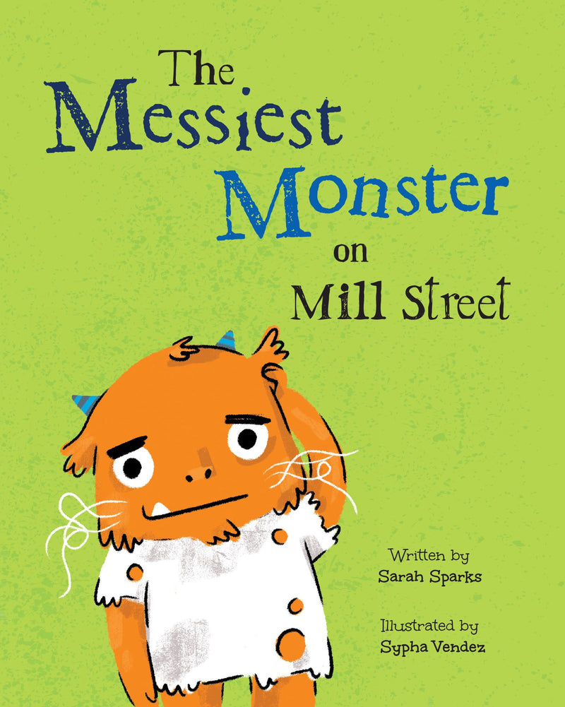 The Messiest Monster on Mill Street